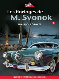 Icon image Sauvage 05 - Les Horloges de M. Svonok