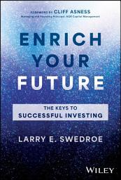 Icon image Enrich Your Future: The Keys to Successful Investing