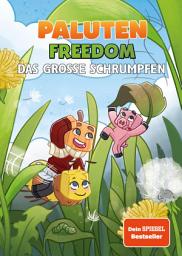 Icon image Das große Schrumpfen: Ein Roman aus der Welt von FREEDOM von Paluten, Band 7