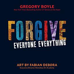 Icon image Forgive Everyone Everything