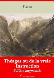 Icon image Théages ou de la vraie Instruction: Nouvelle édition augmentée