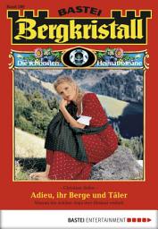Icon image Bergkristall - Folge 289: Adieu, ihr Berge und Täler