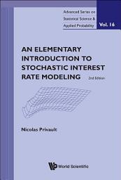 Icon image An Elementary Introduction to Stochastic Interest Rate Modeling