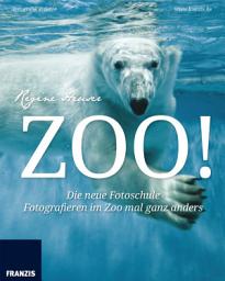 Icon image Zoo: Die neue Fotoschule: Fotografieren im Zoo mal ganz anders!