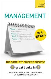 Icon image Management in 4 Weeks: The Complete Guide to Success: Teach Yourself