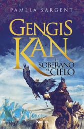 Icon image Gengis Kan: El soberano del cielo