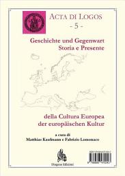 Icon image Geschichte und Gegenwart der europäischen Kultur. Storia e presente della cultura europea