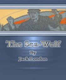 Icon image The Sea-Wolf By Jack London