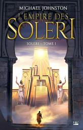 Icon image Soleri, T1 : L'Empire des Soleri