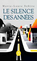 Icon image Le silence des années