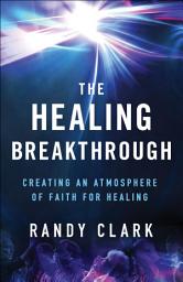 Icon image The Healing Breakthrough