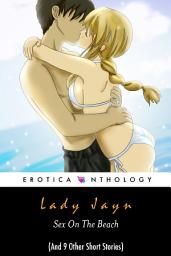 Icon image The Lady Jayn Eroticanthology: Sex On The Beach