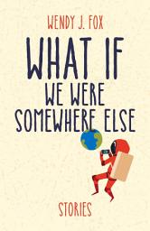 Icon image What If We Were Somewhere Else
