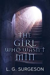 Icon image The Girl Who Wasn't Min