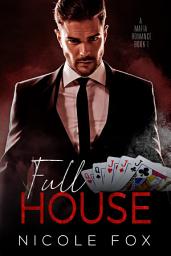 Icon image Full House (Book 1): An Auction Romance