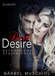 Icon image Dark Desire - Gefährliche Versprechen. Erotischer Roman