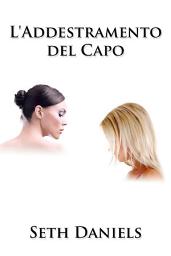 Icon image L'Addestramento del Capo: Una Fantasia Erotica Lesbica BDSM