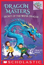 Icon image Secret of the Water Dragon: A Branches Book (Dragon Masters #3)
