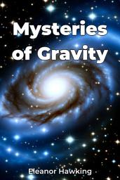 Icon image Mysteries of Gravity