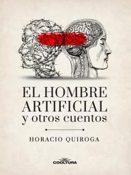Icon image El hombre artificial y otros cuentos