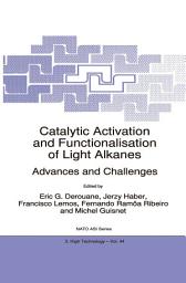 Icon image Catalytic Activation and Functionalisation of Light Alkanes: Advances and Challenges