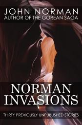 Icon image Norman Invasions: Thirty Previously Unpublished Stories