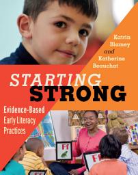 Icon image Starting Strong: Evidence-Based Early Literacy Practices