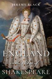 Icon image England in the Age of Shakespeare