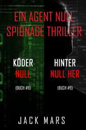 Icon image Agent Null Spionage-Thriller Paket: Köder Null (#8) und Hinter Null Her (#9)
