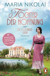 Icon image Töchter der Hoffnung: Roman. Auftakt der bezaubernden neuen Trilogie der Bestsellerautorin