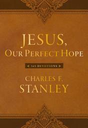 Icon image Jesus, Our Perfect Hope: A Daily Devotional for Finding Confidence and Encouragement in God’s Promises (365 Devotions - Inspiration for Every Day of the Year)