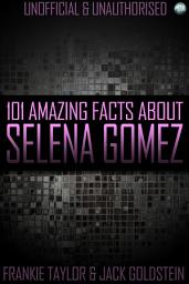 Icon image 101 Amazing Facts About Selena Gomez