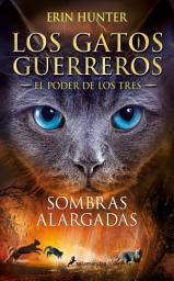 Icon image Los Gatos Guerreros | El Poder de los Tres 5 - Sombras alargadas