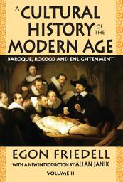 Icon image A Cultural History of the Modern Age: Volume 2, Baroque, Rococo and Enlightenment