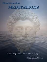 Icon image Meditations (Annotated: The Emperor and the Stoic Sage: Philosophical Themes)