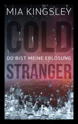 Icon image Cold Stranger: Du bist meine Erlösung