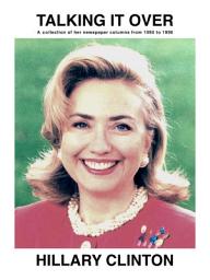 Icon image Talking It Over: A collection of her newspaper columns from 1995 to 1996