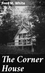 Icon image The Corner House: Unraveling Crime and Deception in the Shadowy Victorian Underworld