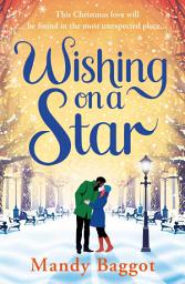 Icon image Wishing on a Star: A heart warming and perfect romance from bestselling author Mandy Baggot
