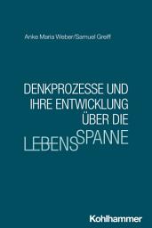 Icon image Denkprozesse und ihre Entwicklung über die Lebensspanne