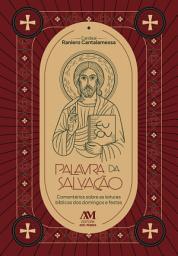 Icon image Palavra da salvação: Comentários sobre as leituras bíblicas dos domingos e festas