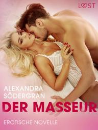 Icon image Der Masseur - Erotische Novelle