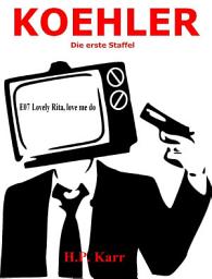 Icon image KOEHLER - Lovely Rita, love my do: Die erste Staffel