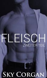 Icon image Fleisch: Zweiter Teil