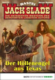 Icon image Jack Slade 878: Der Höllenengel aus Texas