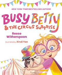 Icon image Busy Betty & the Circus Surprise