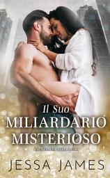 Icon image Il Suo Miliardario Misterioso