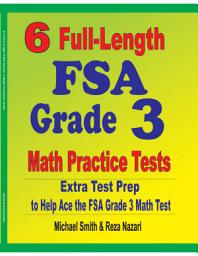 Icon image 6 Full-Length FSA Grade 3 Math Practice Tests: Extra Test Prep to Help Ace the FSA Math Test