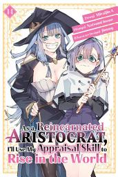 Icon image As a Reincarnated Aristocrat, I'll Use My Appraisal Skill to Rise in the World