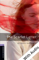 Icon image The Scarlet Letter - With Audio Level 4 Oxford Bookworms Library: Edition 3